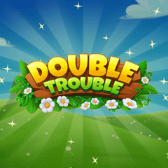 Double Trouble